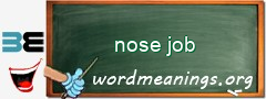 WordMeaning blackboard for nose job